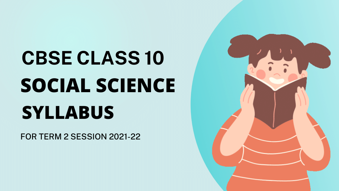 SSt Term 2 Syllabus Class 10 CBSE Class 10 Social Science Term 2