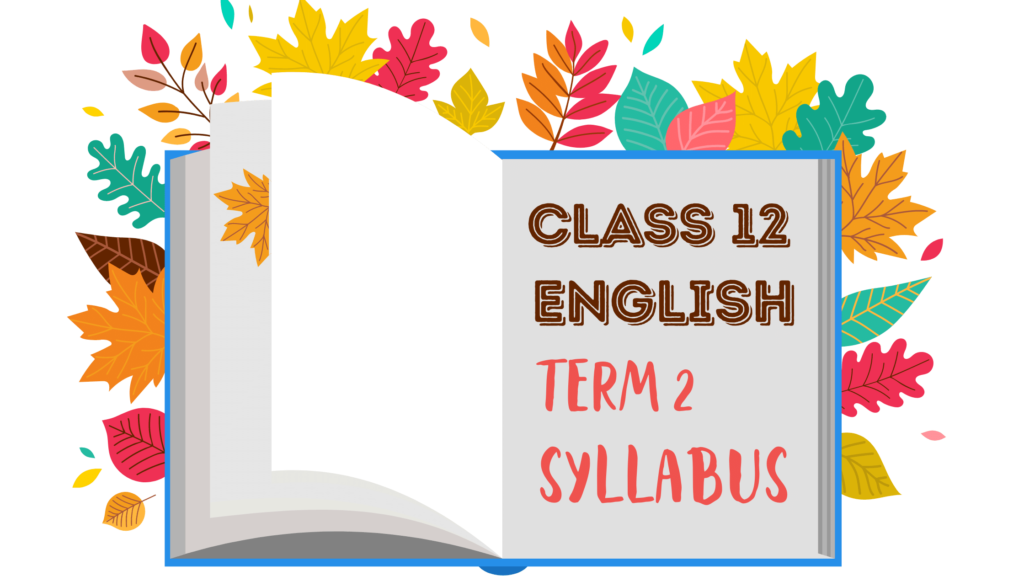 English Syllabus Class 12 Term 2.