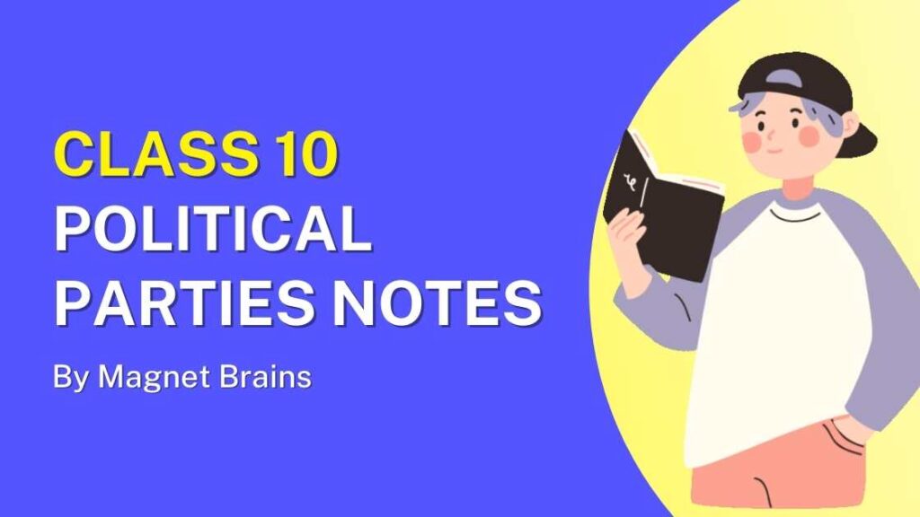 Political Parties Class 10 Notes Magnet Brains