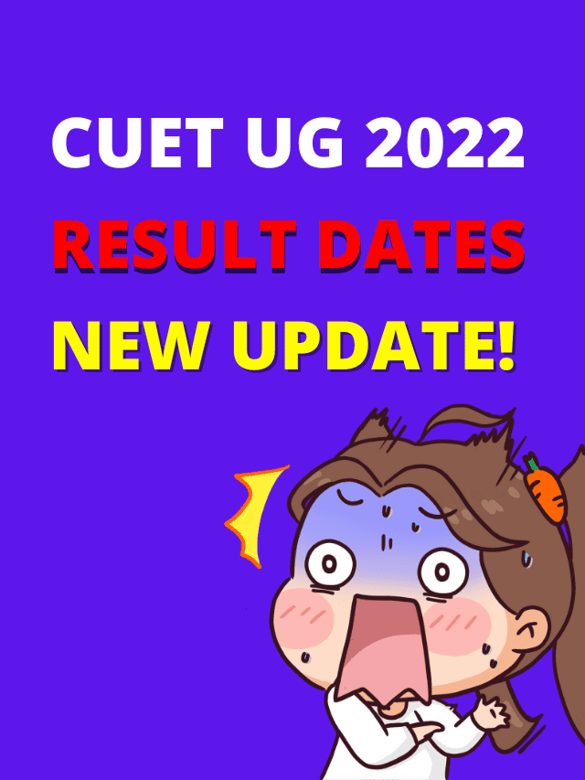 CUET UG 2022 Phase 1 & 2 Result Date [New Update]