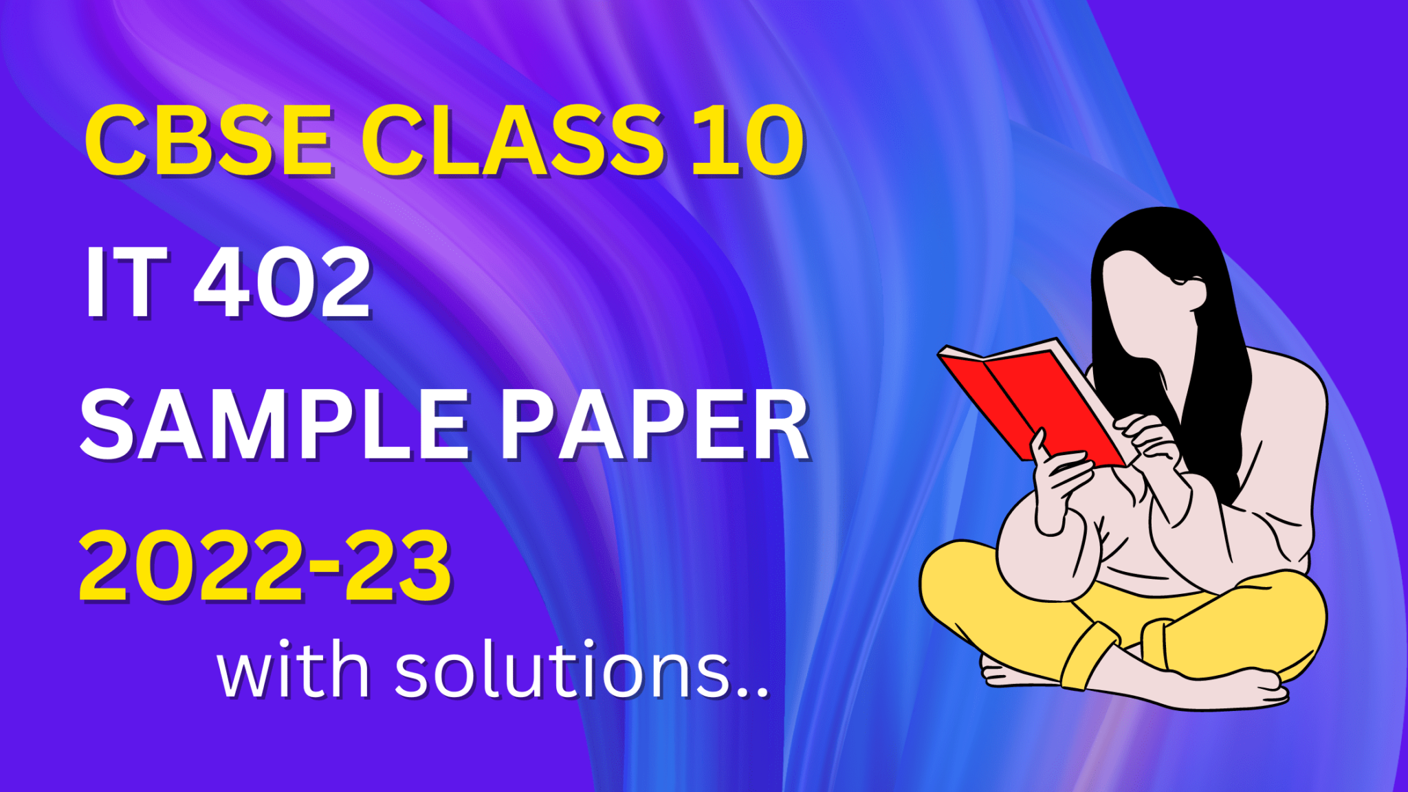 Class 10 IT 402 Sample Paper with Solutions 202223